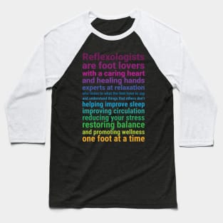 Reflexologists are foot lovers (colorful) Baseball T-Shirt